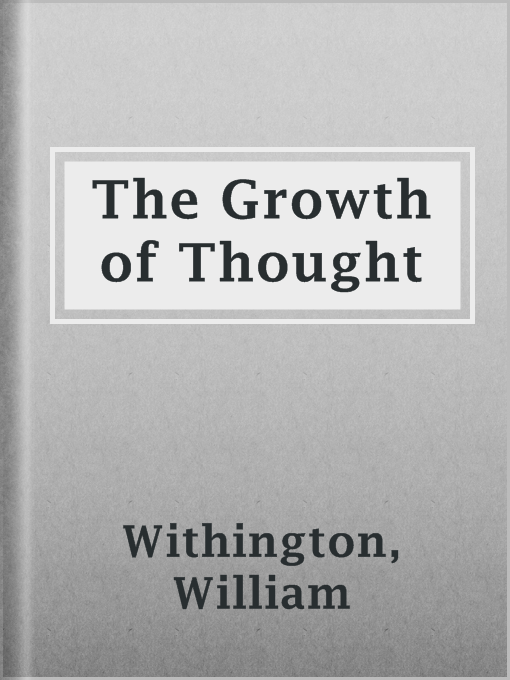 Title details for The Growth of Thought by William Withington - Available